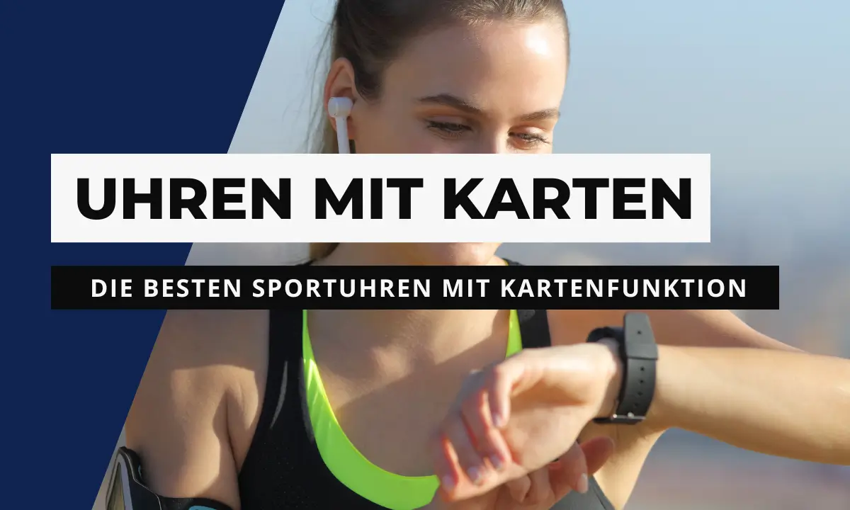Sportuhren mit Kartendarstellung: Welche Uhren haben integrierte Karten? Sportuhren mit Karten und Routenführung
